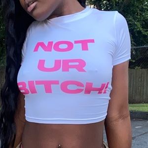 Not Your B*tch White Tee